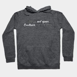 Coolture, not Guns Hoodie